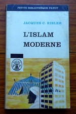 L"islam moderne Islamisme Jacques C. Risler Payot 1963
