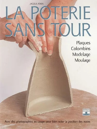 Poterie sans tour - poterie,