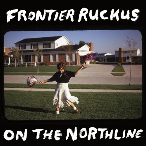 Frontier ruckus the - on,
