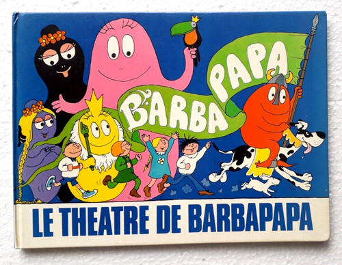 Livre theatre barbapapa - le,