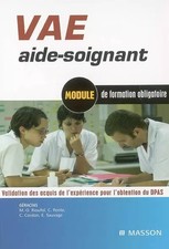 VAE aide-soignant: Module de formation obligatoire. Validation des acquis de l&#