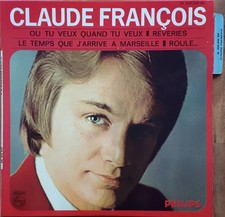 CLAUDE FRANCOIS Où tu veux quand tu veux 45T EP BIEM PHILIPS 424.556 FLECHE N°6