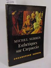 Serres Esthétiques sur Carpaccio. Par Michel Serres...