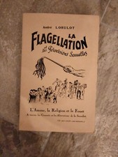 Curiosa; Andre LORULOT: LA FLAGELLATION et les perversions sexuelles B E