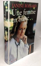 Une Femme En Blanc | Janine Boissard | Comme neuf