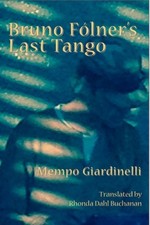 Bruno Folner's Last Tango by Mempo Giardinelli [Paperback] NEUF