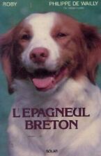 L'épagneul breton - Philippe De Wailly - V552611