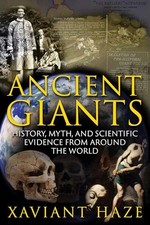 Ancient Giants: History, Myth, and Scie... by Haze, Xaviant Paperback / softback