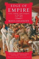 Edge of Empire: Lives, Culture, and Conquest in the East, 1750-1850 [Paperback]