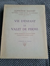 ALPHONSE DAUDET Oeuvres Complètes Illustrées.  Vie D'enfant  Le Valet De Ferme