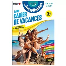 Cahier de vacances 2024 - Les incollables - 6e à 5e - 11/12 ans, Stéphanie Herba