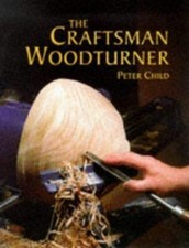 Tourneur Sur Bois Craftsman Broché Peter Child