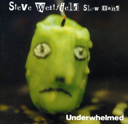 Steve westfield underwhelmed - steve,