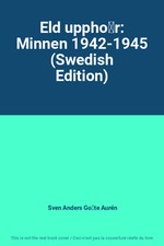 Eld upphör: Minnen 1942-1945