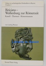 Biriciana - Weissenburg zur Römerzeit Kastell Thermen Römermuseum Wamser 1990
