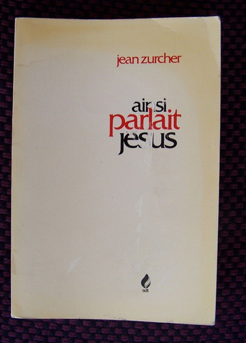 Livre ainsi parlait - "ainsi, jesus