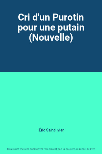 Cri purotin pour une - d'un,