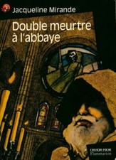 Double meurtre à l'abbaye - Jacqueline Mirande - V219785