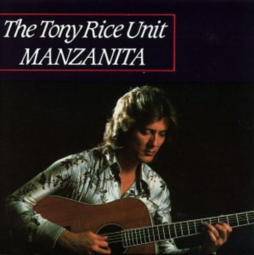 Tony rice manzanita new cd - tony,