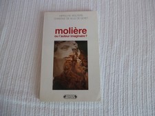 [MOLIERE] H. WOUTERS & Chr. DE VILLE DE GOYET - Molière ou l'auteur imaginaire?
