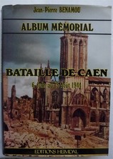 HEIMDAL - BATAILLE de CAEN Album Mémorial Juin - Août 1944 - Jean Pierre BENAMOU
