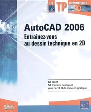AutoCAD 2006 : Entraînez-vous