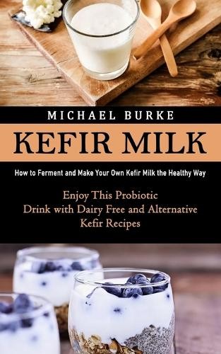 Michael burke kefir milk - michael,