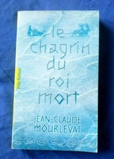 Le chagrin du roi mort /