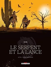 Le serpent et la lance Tome I