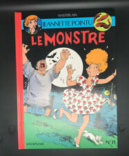 WASTERLAIN - JEANNETTE POINTU - 11 - LE MONSTRE - EO ( COMME NEUF )