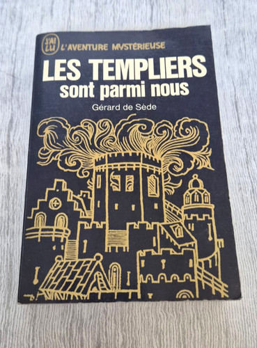 Les templiers sont parmi - , nous