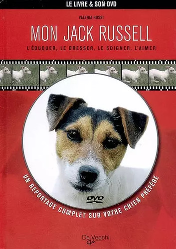 Mon jack russel - mon, l'éduquer