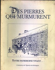 Des pierres qui murmurent, notre patrimoine vivant, Vigneux de Bretagne