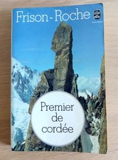 * Premier de cordée - Roger Frison-Roche - Ed. Arthaud  n° 3132 - 1976 - Poche
