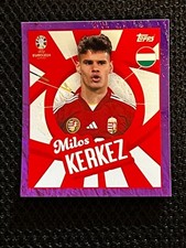 TOPPS UEFA EURO 2024 STICKER PURPLE PARALLEL MILOS KERKEZ HUNGARY  # HUN PTW