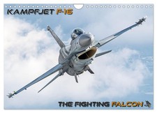 F-16 L'avion de chasse Fighting Falcon (Calendrier mural 2026 DIN A4 horizontal)
