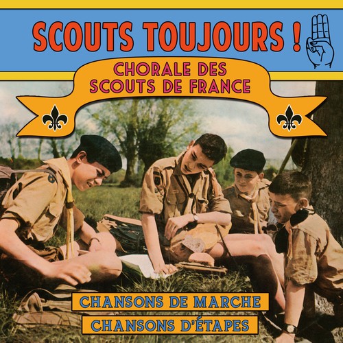 Scouts toujours chorale - scouts, !