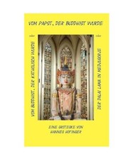 Vom Papst, der Buddhist wurde: Eine Groteske, Hannes Hofinger