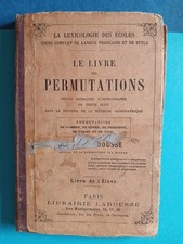 LE LIVRE DES PERMUTATIONS P.LAROUSSE 1893 LA LEXICOLOGIE DES ÉCOLES