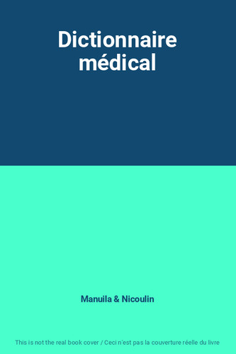 Dictionnaire médical manuila - médical,,