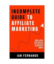 Incomplete Guide to Affiliate