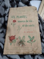 Livre Ancien Les Plantes Source De Vie Et De Santé,Par C.Stone