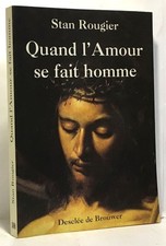 Quand l'amour se fait homme |