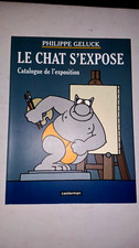 GELUCK . LE CHAT S'EXPOSE . EO . CASTERMAN . 2003 . CATALOGUE DE L'EXPOSITION .