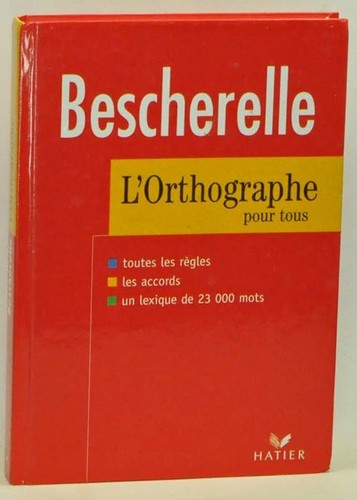 Besherelle l orthographe - besherelle, l'orthographe