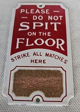 PYROGENE PLAQUE EMAILLE PLEASE DO NOT SPIT ON THE FLOOR STRICKE ALL MATCHES HERE