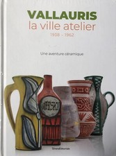 VALLAURIS LA VILLE CERAMIC WORKSHOP BOOK PICASSO CAPRON DEREL RATY ANASSE...