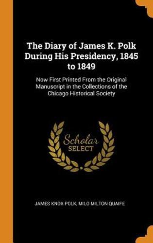 The diary james polk - diary,