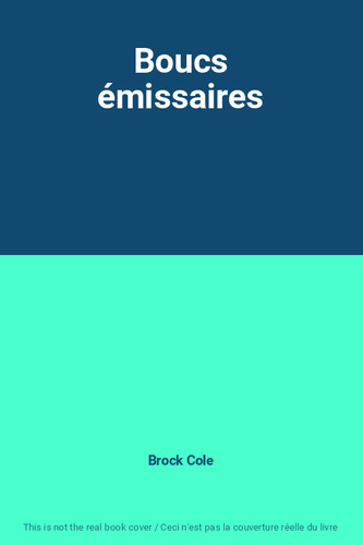 Boucs émissaires brock cole - émissaires,,