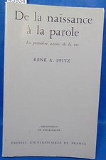 Spitz De la naissance à la parole...